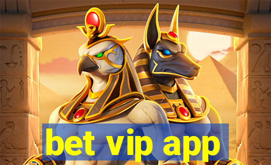 bet vip app